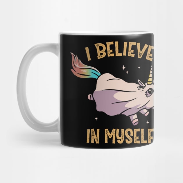 I Believe In Myself Funny Cute Spooky by eduely